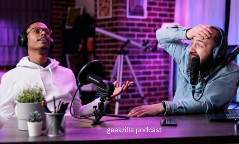geekzilla podcast